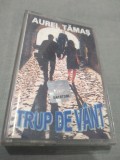 CASETA AUDIO AUREL TAMAS TRUP DE VANT RARA!!ORIGINALA