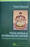 Cumpara ieftin Yuan Utazub - Viata intima a suveranilor chinezi