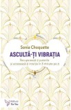 Asculta-ti vibratia - Sonia Choquette