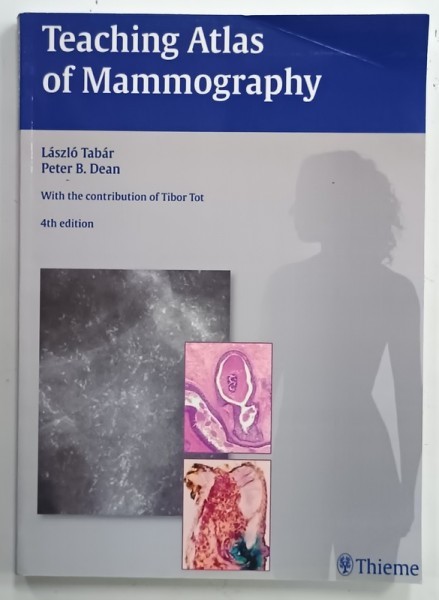 TEACHING ATLAS OF MAMMOGRAPHY by LASZLO TABAR and PETER B. DEAN , 669 ILLUSTRATION , 2012, EXEMPLAR XEROXAT