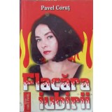 FLACARA IUBIRII-PAVEL CORUT-248869