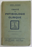 TRAITE DE PHTISIOLOGIE CLINIQUE par ANDRE DUFOURT , 1946