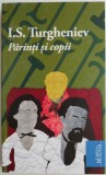 Parinti si copii - I.S. Turgheniev - Roman Beletristica