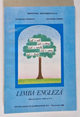 LIMBA ENGLEZA , MANUAL PENTRU CLASA A -II -A de GEORGIANA FARNOAGA si ECATERINA COMISEL , 1996 foto