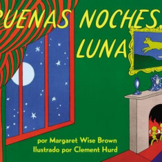 Goodnight Moon (Spanish Edition): Buenas Noches, Luna