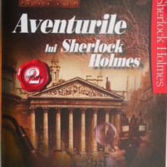 Aventurile lui Sherlock Holmes, vol. 2 – Sir Arthur Conan Doyle