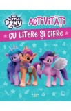 My Little Pony. Activitati cu litere si cifre
