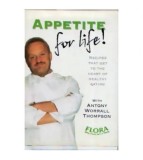 Cumpara ieftin Antony Worrall Thompson - Appetite for life! - 110715