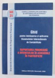 RAPORTAREA FINANCIARA A INTERESELOR IN ASOCIERILE IN PARTICIPATIE - GHID PENTRU INTELEGEREA SI APLICAREA IAS 31 , 2004