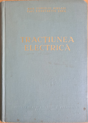 Tractiunea electrica - Corneliu Miklosi, Constantin Sora foto