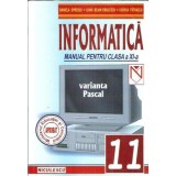 Informatica - Manual clasa a XI-a - Varianta Pascal - Daniela Oprescu