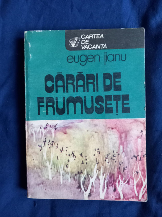 Eugen Jianu - Cararei de frumusete _ Ed. Sport-Turism, 1984