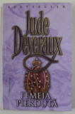 FEMEIA PIERDUTA de JUDE DEVEREAUX , ANII &#039;2000
