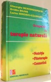 COMPENDIU DE TERAPIE NATURALA de GHEORGHE MENCINICOPSCHI...LARISA IONESCU CALINESTI , 2009 * PREZINTA HALOURI