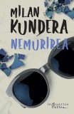 Nemurirea - Milan Kundera - Humanitas Fiction