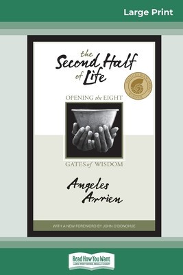 The Second Half of Life: Opening the Eight Gates of Wisdom (16pt Large Print Edition) foto