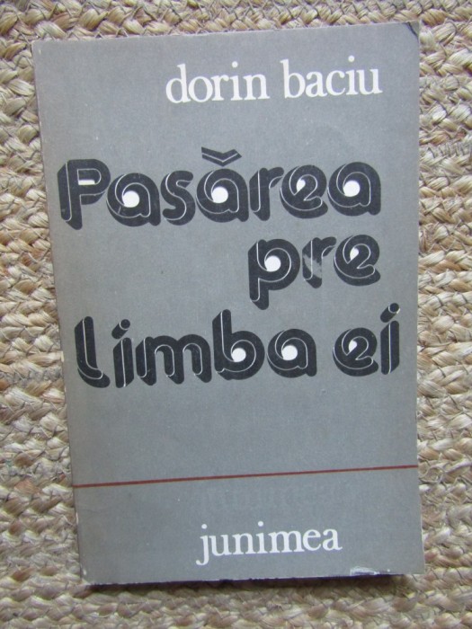 Pasarea pre limba ei - Dorin Baciu