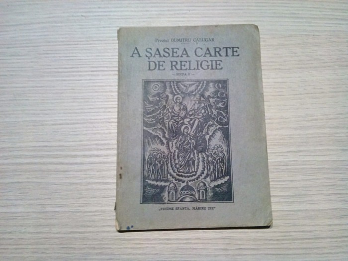 A SASEA CARTE DE RELIGIE - Dumitru Calugar - Sibiu, 1943, 78 p.