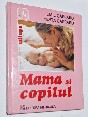 Mama si copilul - Emil Capraru , Herta Capraru - 2006 foto