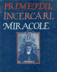 Primejdii, incercari, miracole (Ed. a II-a) foto