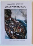 VIATA PRIN HUBLOU ( O NUVELA ) de MARGARETA STERIAN , 2020