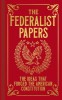 The Federalist Papers: The Ideas That Forged the American Constitution