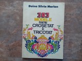 303 Modele pentru Crosetat si Tricotat - Doina Silvia Marian , 1984