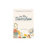 In the Trenches: Finding God Through Parenting Littles