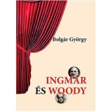 INGMAR &Eacute;S WOODY - Bolg&aacute;r Gy&ouml;rgy