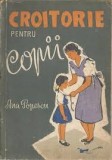 CROITORIE PENTRU COPII , ANA POPESCU