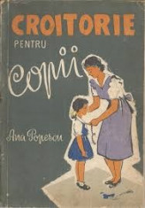 CROITORIE PENTRU COPII , ANA POPESCU