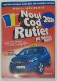 NOUL COD RUTIER , PE INTELESUL TUTUROR de MARIUS STANCULESCU , PENTRU OBTINEREA PERMISULUI ...LA ORICE CATEGORIE , 2024