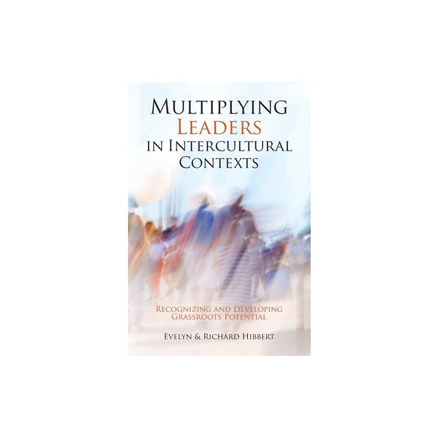 Multiplying Leaders in Intercultural Contexts: Recognizing and Developing Grassroots Potential