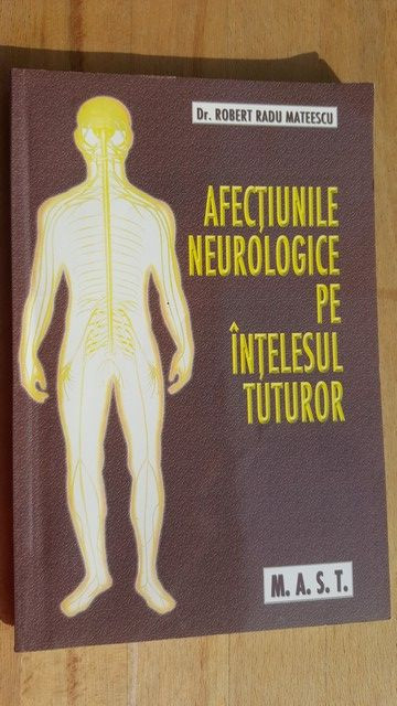 Afectiunile neurologice pe intelesul tuturor- Robert Radu Mateescu