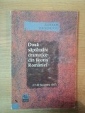 DOUA SAPTAMANI DRAMATICE DIN ISTORIA ROMANIEI (17-30 DECEMBRIE 1947) de ELEODOR FOCSENEANU