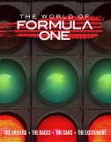 The World of Formula One: The Drivers the Races the Cars the Excitement