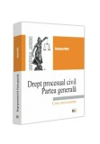 Cumpara ieftin Drept procesual civil. Partea generala. Curs universitar, Universul Juridic