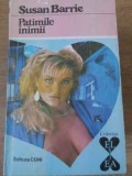 Patimile Inimii - Susan Barrie, Roman de Dragoste, Editura ALCRIS 1994, Colectia El si Ea, 170 pagini