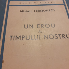 UN EROU AL TIMPULUI NOSTRU - LERMONTOV, TRAD. PAUL CELAN, ED I, CARTEA RUSA,1946