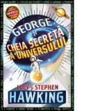 George si cheia secreta a universului - Stephen Hawking, Lucy Hawking, Antonia Cristinoi