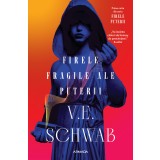 Firele fragile ale puterii (Seria FIRELE PUTERII partea I) - V. E. Schwab