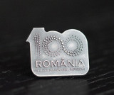 Insigna Centenar Tombac ROMANIA 100 PIN526, Fashion Manufacturer