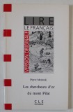 LES CHERCHEURS D &#039; OR DU MONT PILAT par PIERRE MEZINSKI , 1992