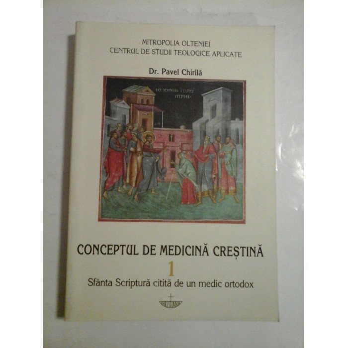 Pavel Chirilă - Conceptul de medicină creștină