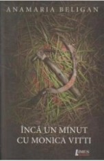 Inca Un Minut Cu Monica Vitti - Anamaria Beligan
