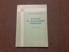 ELEMENTE DE TRANSFORMARI GEOMETRICE PARTEA I C IONESCU BUJOR