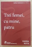 TREI FEMEI , CU MINE , PATRU roman de HANNA BOTA , 2023