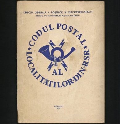 CODUL POȘTAL AL LOCALITĂȚILOR DIN RSR, LISTĂ COD POȘTA ROM&amp;Acirc;NĂ, DIRECȚIA POȘTELOR foto
