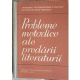 PROBLEME METODICE ALE PREDARII LITERATURII-COLECTIV-222476