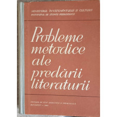 PROBLEME METODICE ALE PREDARII LITERATURII-COLECTIV
